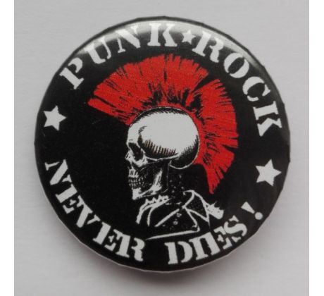 odznak PUNK ROCK NEVER DIES! - 25mm