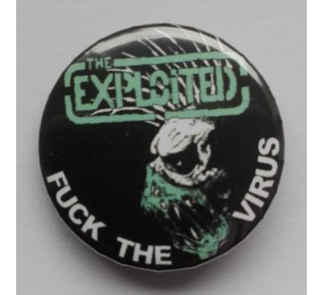 odznak EXPLOITED - fuck the virus! - 25mm